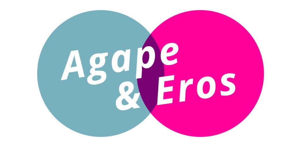 Agape & Eros Agape & Eros
